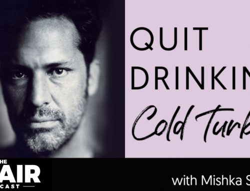 Quit Drinking Cold Turkey with Mishka Shubaly