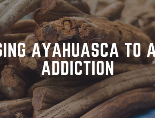 Using Ayahuasca to Aid Addiction