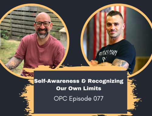 OPC 77: Self-Awareness & Recognizing Our Own Limits