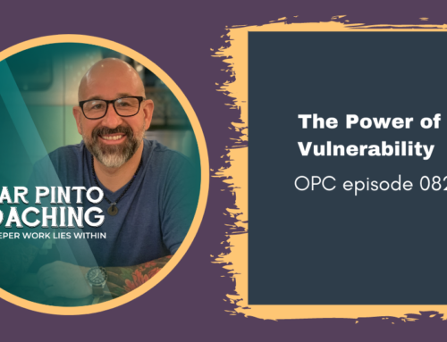 OPC 82: The Power of Vulnerability
